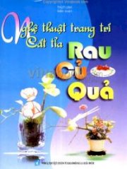 Nghệ thuật trang trí cắt tỉa rau, củ, quả