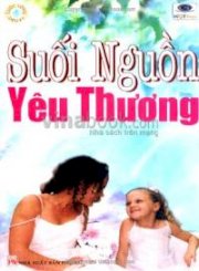 Suối Nguồn Yêu Thương - (Cuộc Sống Diệu Kỳ)