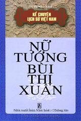 Nữ tướng Bùi Thị Xuân - Kể chuyện lịch sử Việt nam