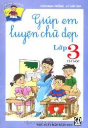 Giúp em luyện chữ đẹp lớp 3 - Tập 1