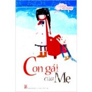  Con Gái Của Mẹ - Gửi Lời Yêu Thương