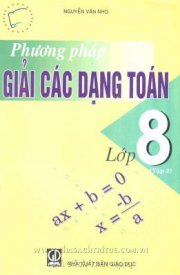 Phương pháp giải các dạng toán lớp 8 - Tập 2