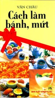 Cách làm bánh, mứt