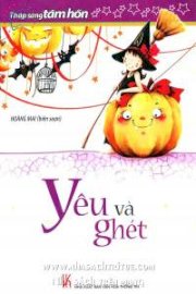 Yêu và ghét - Thắp sáng tâm hồn