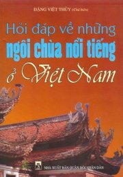 Hỏi đáp về những ngôi chùa nổi tiếng ở Việt Nam