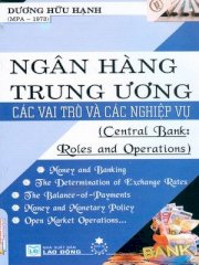 Ngân hàng trung ương - Các vai trò và các nghiệp vụ