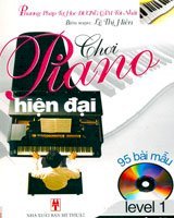 Chơi Piano hiện đại (95 bài mẫu, kèm đĩa CD level 1)