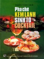 Pha chế kem lạnh - sinh tố - cocktail