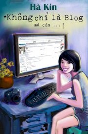 Không chỉ là blog mà còn ...