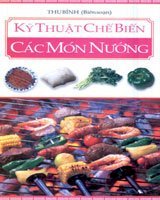 Kỹ thuật chế biến các món nướng