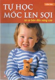 Tự học móc len sợi từ cơ bản đến nâng cao 