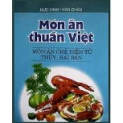 Món ăn thuần việt - món ăn chế biến từ thuỷ, hải sản