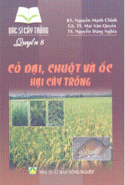 Bác sĩ cây trồng (quyển 8) - cỏ dại, chuột, ốc hại cây trồng