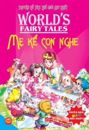 Mẹ kể con nghe - World's Fairy Tales - Truyện cổ tích thế giới hay nhất
