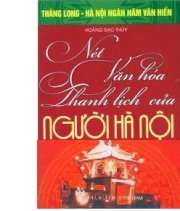 Bộ sách kỷ niệm ngàn năm Thăng Long - Hà Nội - Nét  văn hóa thanh lịch của người Hà Nội