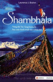 Shambhala vùng đất Tây Tạng huyền bí hay cuộc hành trình về bản thể