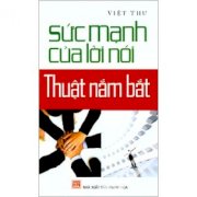 Sức mạnh của lời nói - thuật nắm bắt 