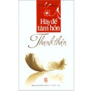 Hãy để tâm hồn thanh thản