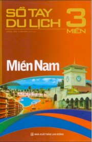 Sổ tay Du lịch 3 miền: Miền Nam