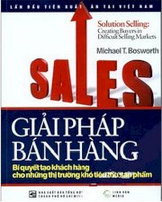 Sales giải pháp bán hàng (Bí quyết tạo khách hàng cho những thị trường khó tiêu thụ sản phẩm)