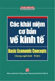Các khái niệm cơ bản về kinh tế (Song ngữ Anh - Việt)