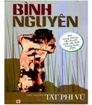 Bình nguyên - một trong những tiểu thuyết xuất sắc nhất Trung Quốc năm 2005