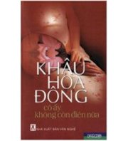 Cô ấy không còn điên nữa - tiểu thuyết của Khâu Hoa Đông