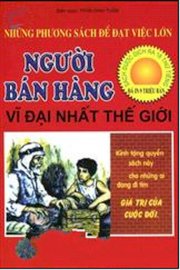 Người bán hàng vĩ đại nhất thế giới - Những phương sách để đạt việc lớn