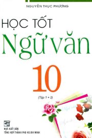 Học tốt ngữ văn 10 - Tập 1+2