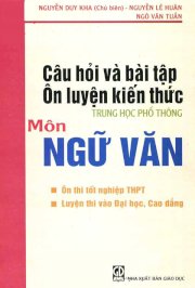 Câu hỏi và bài tập ôn luyện kiến thức trung học phổ thông môn ngữ văn