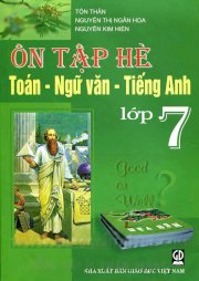 Ôn tập hè toán - Ngữ văn - Tiếng anh lớp 7