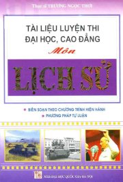 Tài liệu luyện thi Đại học, Cao đẳng - Môn Lịch sử