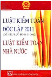 Luật kiểm toán độc lập 2011 (Có hiệu lực từ 01/01/2012) Luật kiểm toán nhà nước