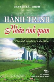 Hành trình Nhân sinh quan - Phản tỉnh trên đường trải nghiệm