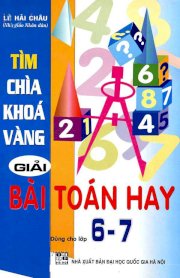 Tìm chìa khoá vàng - Giải bài toán hay (Dùng cho lớp 6 - 7)