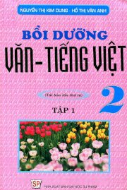 Bồi dưỡng văn tiếng việt 2 - Tập 1