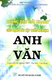 Hướng dẫn giải nhanh các dạng bài tập trắc nghiệm Anh văn - Luyện thi tốt nghiệp THPT - ĐH - CĐ