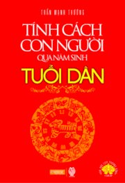 Tính cách con người qua năm sinh - Tuổi Dần