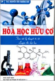 Hóa học hưu cơ - tóm tắt lý thuyết 11, 12 - luyện thi đại học