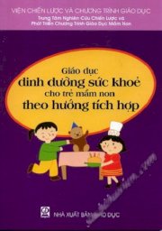 Giáo dục dinh dưỡng sức khỏe cho trẻ mầm non theo hướng tích hợp 