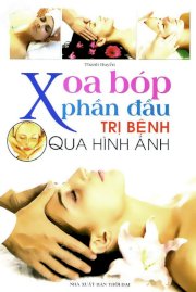 Xoa bóp phần đầu trị bệnh qua hình ảnh