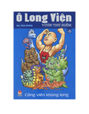 Ô Long Viện vườn thú hiếm - Tập 6 - Công viên khủng long 