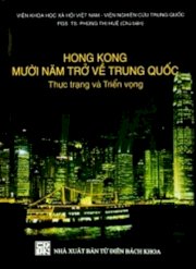 Hong Kong mười năm trở về Trung Quốc - thực trạng và triển vọng