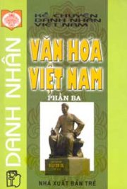 Danh nhân văn hóa Việt Nam phần ba