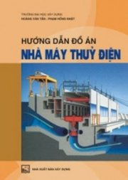 Hướng dẫn đồ án nhà máy thủy điện