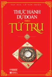 Thực hành dự đoán theo tứ trụ