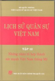 Lịch sử quân sự Việt Nam, tập 12 – Những nhân tố hợp thành sức mạnh Việt Nam thắng Mỹ 