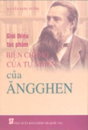 Giới thiệu tác phẩm Biện chứng của tự nhiên của Ăngghen 