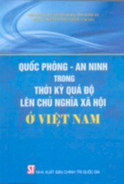 Quốc phòng an ninh trong thời kỳ quá độ lên chủ nghĩa xã hội ở Việt Nam 