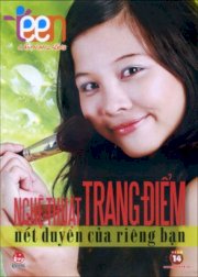 Nghệ thuật trang điểm - Nét duyên của riêng bạn